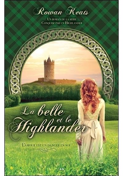 La belle et le Highlander - Conquise par un Highlander