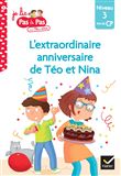 Téo et Nina Fin de CP Niveau 3 - L'extraordinaire anniversaire de Téo et Nina