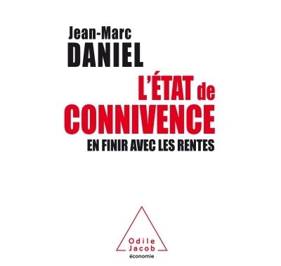 L'Etat de connivence - Jean-Marc Daniel - broché