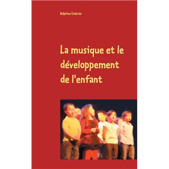 La musique et le développement de l'enfant