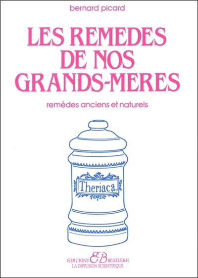 Remedes de nos grands-meres remedes anciens et naturels