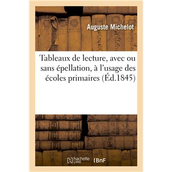 Tableaux de lecture, avec ou sans épellation, à l'usage des écoles primaires, des écoles d'adultes