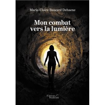 Mon combat vers la lumière