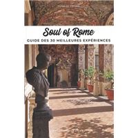 Soul of Rome - Guide des 30 meilleures expériences