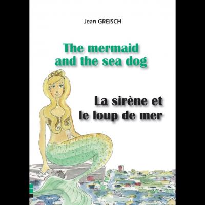 La sirène et le loup de mer, The mermaid and the sea dog