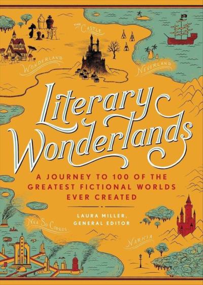 LITERARY WONDERLANDS, A JOURNEY THROUGH THE GREATEST FICTION