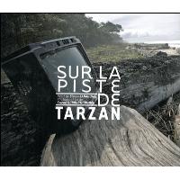 Sur la piste de Tarzan