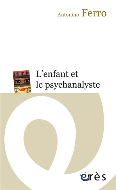 Enfant et le psychanalyste (l')
