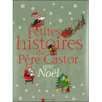 Petites histoires du pere castor pour noel