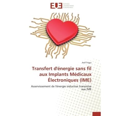 Transfert d'énergie sans fil aux implants médicaux électroniques (ime)