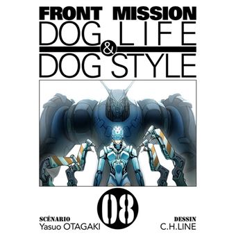 Front Mission Dog Life Dog Style Tome 08 Front Mission Dog Life Dog Style Yasuo Otagaki C H Line Broche Achat Livre Fnac