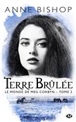 Le monde de Meg Corbyn, T2 : Terre brûlée