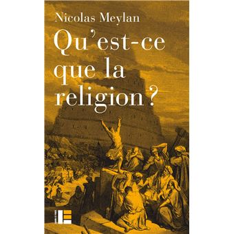 Quest Ce Que La Religion Broché Nicolas Meylan - 