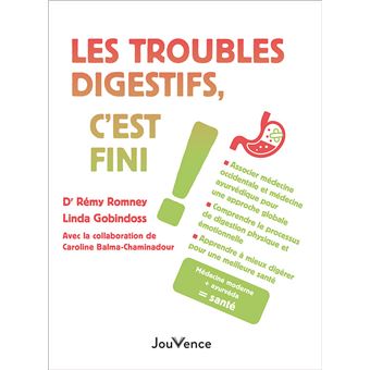 Les troubles digestifs, c'est fini !