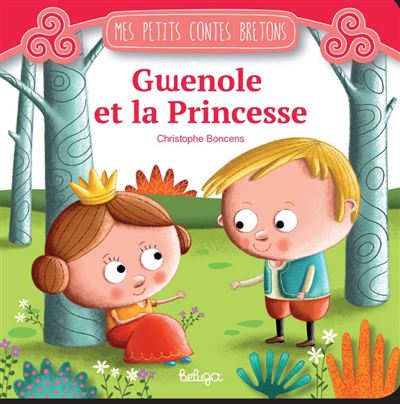 Gwenole et la princesse - Christophe Boncens - cartonné