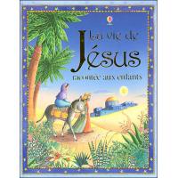Vie de jesus racontee enfants