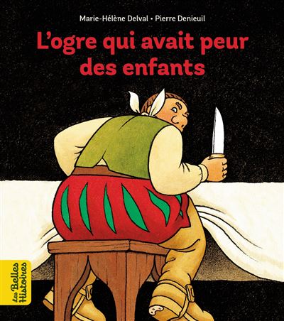 L'ogre qui avait peur des enfants - Marie-Hélène Delval - broché