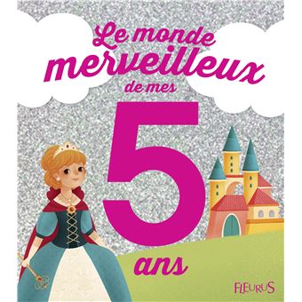Le Monde Merveilleux De Mes 5 Ans Fille Ne Relie Sandra Solinet Gaia Bordicchia Achat Livre Fnac