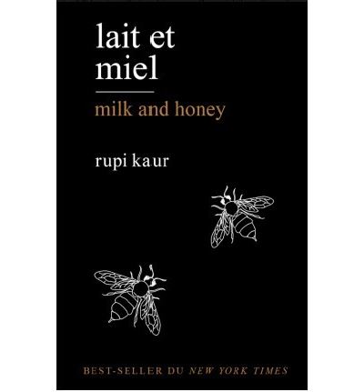 Lait et miel, poèmes de Rupi Kaur