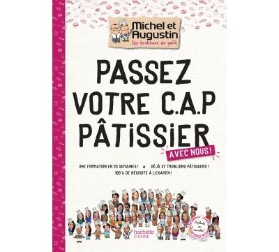Passez votre CAP de Pâtisserie avec Michel et Augustin