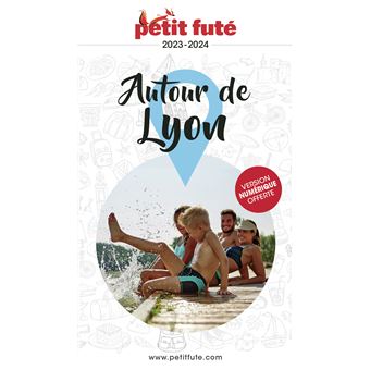 Guide Autour de Lyon 2023 Petit Futé