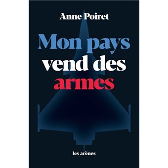 Mon pays vend des armes