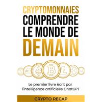 Cryptomonnaies : comprendre le monde de demain