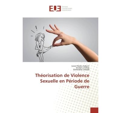 Théorisation de violence sexuelle en période de guerre