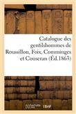 Catalogue des gentilshommes de Roussillon, Foix, Comminges et Couseran, qui ont pris part ou envoyé