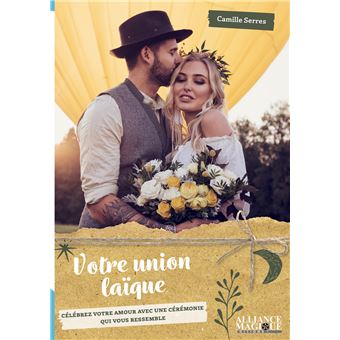 Votre union laïque - Célébrez votre amour avec une cérémonie qui vous ressemble