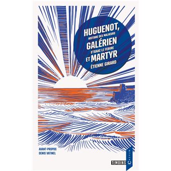 Huguenot, galérien et martyr