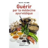 Guérir par la médecine ayurvédique