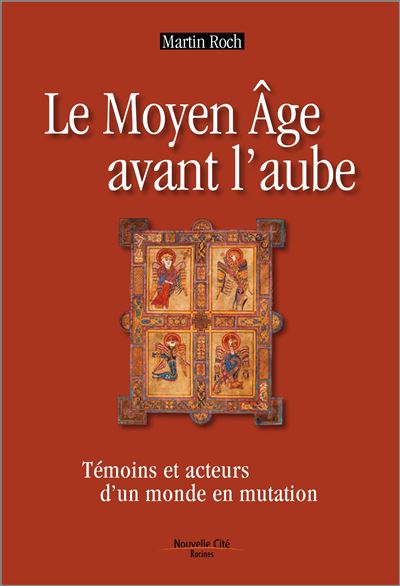 Le Moyen Âge avant l'aube - Martin Roch - broché