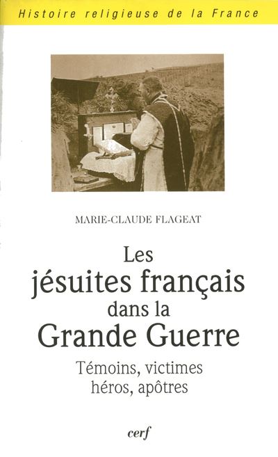 Les Jésuites français dans la Grande Guerre - Marie-Claude Flageat - broché