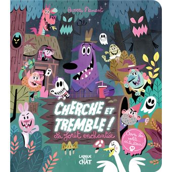 La forêt enchantée - Cherche et tremble !