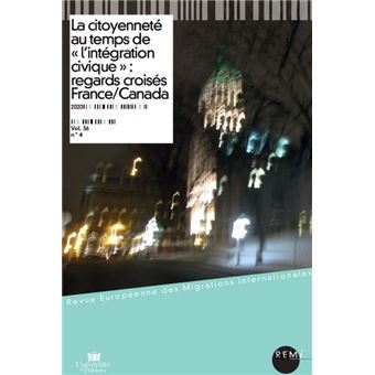 La citoyenneté au temps de l'«intégration civique» : regards croisés France/Canada