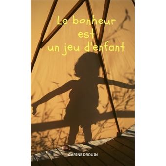 Le bonheur est un jeu d'enfant