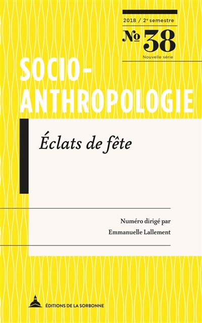 Socio-anthropologie,38:eclats de fete