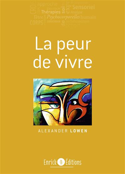 La peur de vivre - Alexander Lowen - broché