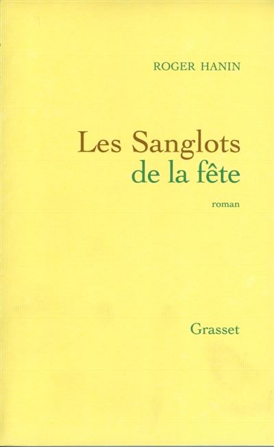 Les sanglots de la fête - Roger Hanin - (donnée non spécifiée)