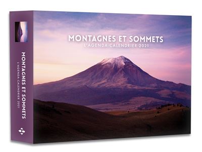 L'Agenda-calendrier Montagnes et sommets 2021