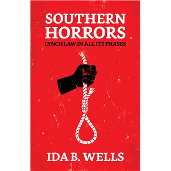 Southern Horrors : Lynch Law In All Its Phases - Ebook (ePub) - Ida B ...