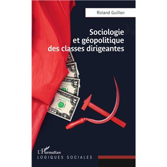 Sociologie et géopolitique des classes dirigeantes