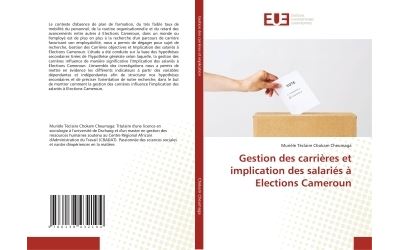Gestion des carrieres et implication des salaries a Elections Cameroun