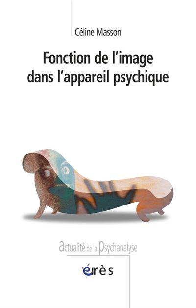 Fonction de l'image dans l'appareil psychique construction d'un appareil optique