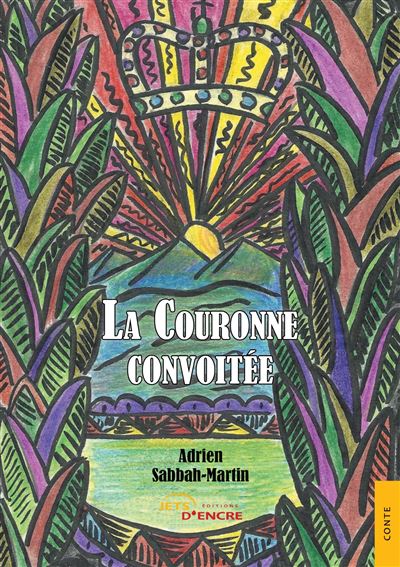 La couronne convoitee - Adrien Sabbah-Martin - broché