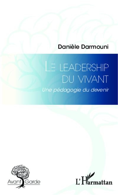 Le leadership du vivant, une pédagogie du devenir