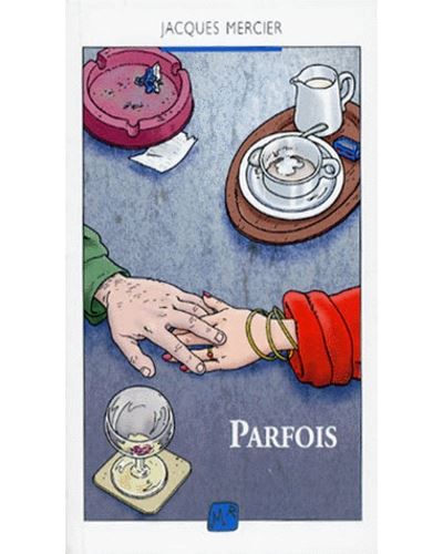 Parfois - Julie Mercier - broché