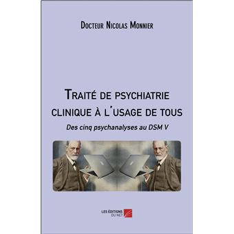 Traité de psychiatrie clinique à l'usage de tous