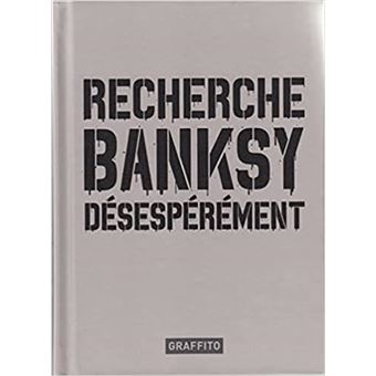 Recherche Banksy Désespérement, 4ème édition